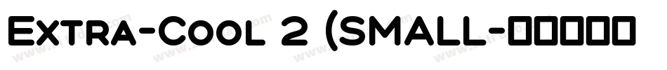 Extra-Cool 2 (SMALL字体转换